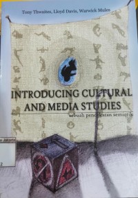 Image of Introducing Cultural And Media Studies: Sebuah pendekatan Semiotik