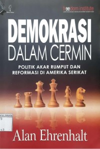 Demokrasi dalam cermin politik akar rumput dan reformasi di Amerika Serikat