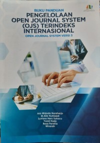 Buku panduan pengelolaan open journal system (OJS) terindeks internasional: open journal system versi 3