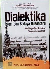 Dialetika: Islam dan budaya nusantara dari negosiasi, adaptasi hingga komodifikasi