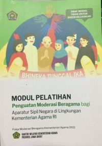 Modul pelatihan penguatan moderasi beragama bagi aparatur sipil negara di Lingkungan kementerian Agama RI