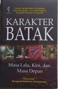 Karakter batak: masa lalu, kini, dan masa depan