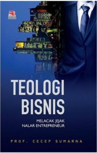 Teologi bisnis: melacak jejak nalar enterpreneur