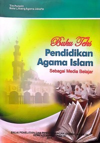 Buku teks pendidikan agama Islam: sebagai media belajar