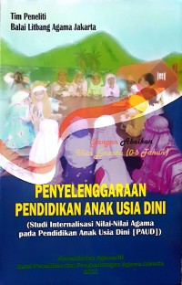 Penyelenggaraan pendidikan anak usia dini: studi internalisasi nilai-nilai Agama pada pendidikan anak usia dini (PAUD)