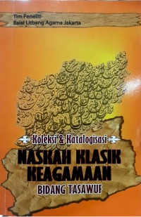 Koleksi & katalogisasi naskah klasik keagamaan bidang tasawuf