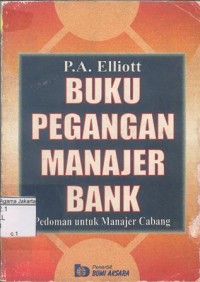 Image of Buku Pegangan Manajemen Bank Pedoman untuk Manajer Cabang