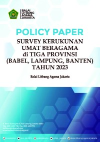 Policy paper: survey kerukunan umat beragama di tiga provinsi Bangka Belitung, Lampung, Banten tahun 2023