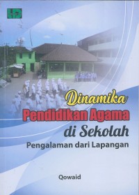 Dinamika Pendidikan Agama di Sekolah Pengalaman Dari Lapangan