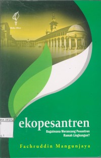 Ekopesantren: Bagaimana Merancang Pesantren Ramah Lingkungan