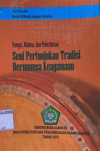 Fungsi Makna dan Pelestarian Seni Pertunjukan Tradisi Bernuansa Keagamaan