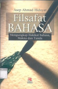 Filsafat Bahasa Mengungkapkan Hakikat Bahasa Makna dan Tanda