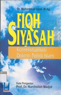 Fiqh Siyasah Kontektualisasi Doktrin Politik Islam