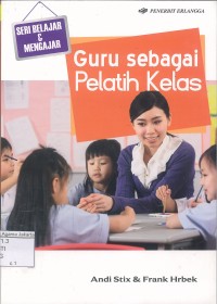 Image of Guru Sebagai Pelatih Kelas