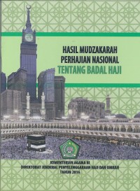 Hasil Mudzakarah Perhajian Nasional Tentang Badal Haji