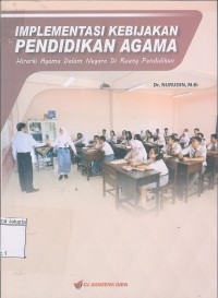 Implementasi Kebijakan Pendidikan Agama Hirarki Agama dalam Negara di Ruang Pendidikan