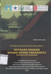 Katalog Naskah Masjid Agung Surakarta [Dalam Tiga Bahasa]