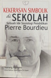 Kekerasan Simbolik di Sekolah Sebuah Ide Sosiologi Pendidikan Pierre Bourdieu