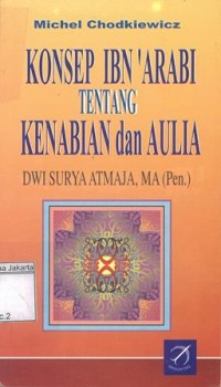 Konsep Ibn'Arabi Tentang Kenabian dan Aulia