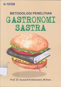 Metodologi Penelitian Gastronomi Sastra