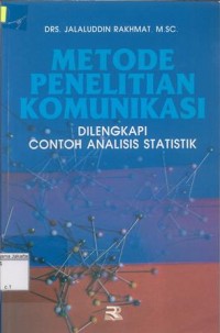 Metode Penelitian Komunikasi: Dilengkapi Contoh Analisis StatistikMetode Penelitian Komunikasi: Dilengkapi Contoh Analisis Statistik