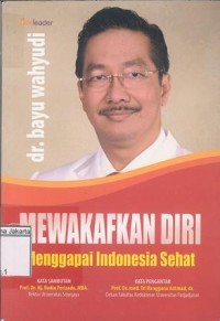 Mewakafkan Diri Menggapai Indonesia Sehat