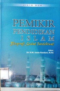 Pemikir Pendidikan Islam Biografi Sosial Intelektual