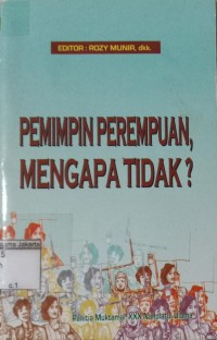 Image of Pemimpin Perempuan , Mengapa Tidak ?