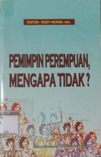 Pemimpin Perempuan , Mengapa Tidak ?