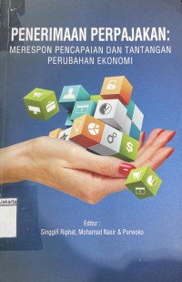 Penerimaan Perpajakan: Merespon Pencapaian dan Tantangan Perbuahan Ekonomi