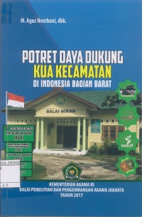 Potret Daya Dukung Kantor Urusan Agama Kecamatan di Indonesia Bagian Barat