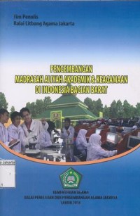 Pengembangan Madrasah Aliyah Akademik & Keagamaan di Indonesia Bagian Barat