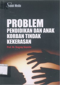 Problem Pendidikan dan Anak Korban Tindak Kekeras