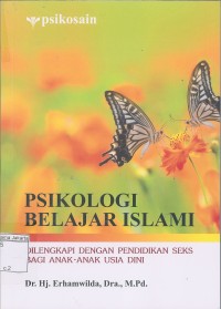 Psikologi Belajar Islam Dilengkapi dengan Pendidikan Seks Bagi Anak-Anak Usia Dini