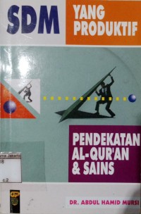 SDM yang Produktif Pendekatan Al-Qur'an & Sains