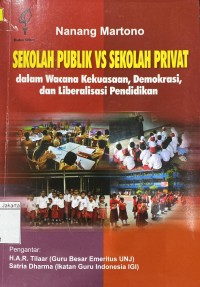 Sekolah Publik Vs Sekolah Privat Dalam Wacana Kekuasaan, Demokrasi, dan Liberalisasi