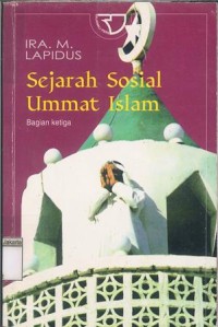 Sejarah Sosial Ummat Islam: Bagian Ketiga