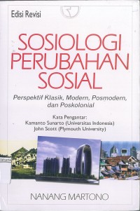 Sosiologi Perubahan Sosial Perspektif Klasik, Modern, Posmodern dan Poskolonial