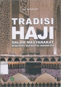 Tradisi Haji: dalam Masyarakat Beberapa Daerah di Indonesia