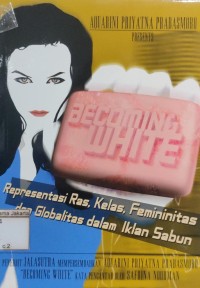 Image of Representasi Ras, Kelas, Femininitas dan Globalitas dalam Iklan Sabun