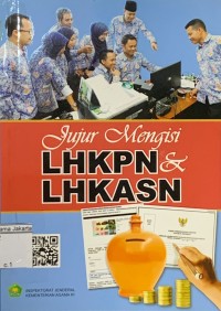 Image of Jujur Mengisi LHKPN dan LHKASN