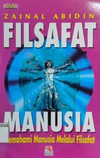 Filsafat Manusia: Memahami Manusia Melalui Filsafat