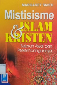 Mistisisme Islam dan Kristen: Sejarah Awal dan Perkembangannya