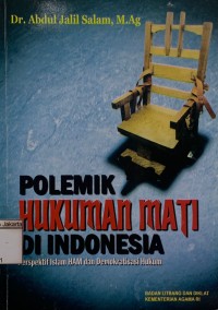 Polemik Hukuman Mati di Indonesia Perspektif Islam HAM dan Demokratisasi Hukum