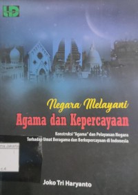 Negara Melayani Agama dan Kepercayaan