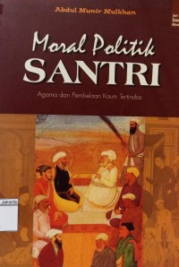 Moral Politik Santri Agama dan Pembelaan Kaum Tertindas