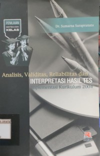 Image of Analisis, Validitas, Reliabilitas dan Interpretasi Hasil Tes Implementasi Kurikulum 2004