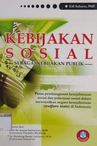 Image of Kebijakan Sosial Sebagai Kebijakan Publik Peran Pembangunan Kesejahteraan Sosial dan Pekerjaan Sosial dan Pekerjaan Sosial Dalam Mewujudkan Negara Kesejahteraan (Welfare State) di Indonesia