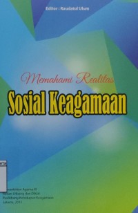 Memahami realitas sosial keagamaan