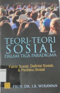 Image of Teori-Teori Sosial Dalam Tiga Paradigma